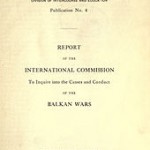Το εξώφυλλο της αναφοράς που συνέταξε διεθνής επιτροπή που συγκρότησε το ίδρυμα Carnegie (Κάρνεγκι) για τις αγριότητες των Βαλκανικών πολέμων. 